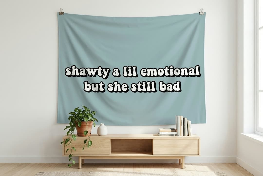 Shawty a Lil Emotional tapestry wall hanging mockup