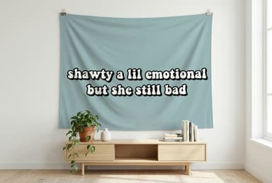 Shawty a Lil Emotional tapestry wall hanging mockup
